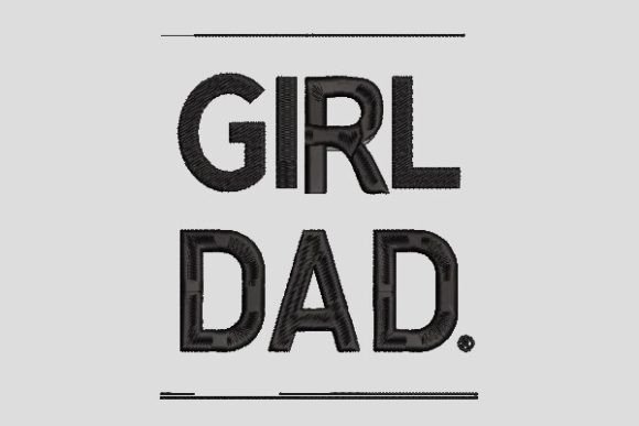 Girl Dad Embroidery Design